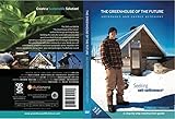 The greenhouse of the future (DVD including Film - eBook & Plans)